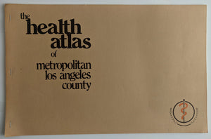 (CA.-L.A.) the health atlas of metropolitan los angeles county